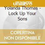 Yolanda Thomas - Lock Up Your Sons cd