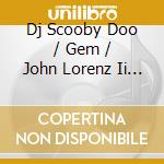 Dj Scooby Doo / Gem / John Lorenz Ii - Cartoon cd