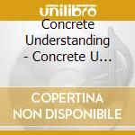 Concrete Understanding - Concrete U Ep cd