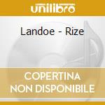 Landoe - Rize cd musicale di Landoe