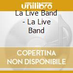 La Live Band - La Live Band cd