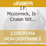 J.F. Mccormick, Iii - Cruisin Wit Christ cd