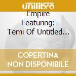 Empire Featuring: Temi Of Untitled - Feel So Good cd