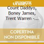 Count Daddyo, Boney James, Trent Warren - Bright Lights And Bedroom Eyes cd