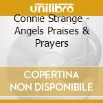 Connie Strange - Angels Praises & Prayers cd