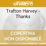 Trafton Harvey - Thanks cd