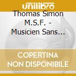 Thomas Simon M.S.F. - Musicien Sans FrontiÃ©res cd
