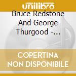 Bruce Redstone And George Thurgood - Afterward cd musicale di Bruce Redstone And George Thurgood