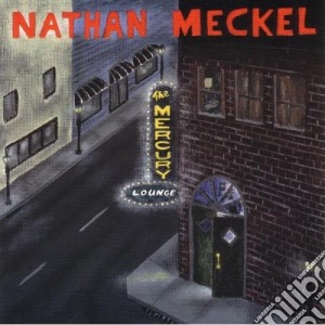 Nathan Meckel - Mercury Lounge cd musicale di Nathan Meckel