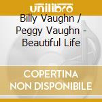 Billy Vaughn / Peggy Vaughn - Beautiful Life cd