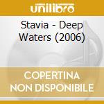 Stavia - Deep Waters (2006) cd