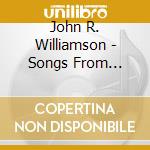 John R. Williamson - Songs From Crescent Vale cd musicale di John R. Williamson