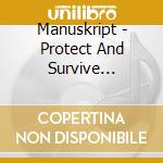 Manuskript - Protect And Survive (Enhanced Cd / Video Single) cd musicale di Manuskript