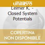 Leimer K. - Closed System Potentials