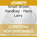 Smart Brown Handbag - Harry Larry cd