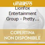 Lionfox Entertainment Group - Pretty Pink Panties cd