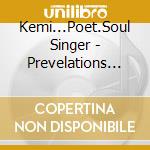 Kemi...Poet.Soul Singer - Prevelations 12:18 cd