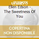 Ellen Edson - The Sweetness Of You cd