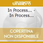In Process... - In Process... cd