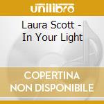 Laura Scott - In Your Light cd