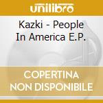 Kazki - People In America E.P. cd
