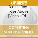 James Roy - Rise Above [Video+Cd Single] cd musicale di James Roy