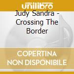 Judy Sandra - Crossing The Border cd