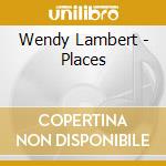 Wendy Lambert - Places cd musicale di Wendy Lambert