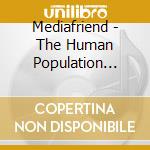 Mediafriend - The Human Population Would Take Things Back cd
