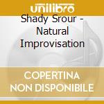 Shady Srour - Natural Improvisation cd