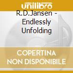 R.D.Jansen - Endlessly Unfolding cd
