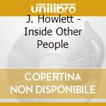 J. Howlett - Inside Other People cd