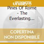 Pines Of Rome - The Everlasting Arms cd musicale di Pines Of Rome