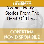 Yvonne Healy - Stories From The Heart Of The World cd