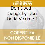 Don Dodd - Songs By Don Dodd Volume 1