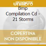 Bmp Compilation Cd - 21 Storms cd