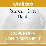 Razrez - Dirty Beat cd musicale di Razrez
