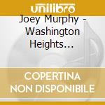 Joey Murphy - Washington Heights Sessions cd