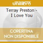 Terray Preston - I Love You cd