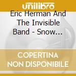 Eric Herman And The Invisible Band - Snow Day! cd