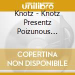 Knotz - Knotz Presentz Poizunous Paragrafz cd