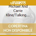 Michael And Carrie Kline/Talking Across The Lines, Llc - Eyes Of A Painter