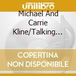 Michael And Carrie Kline/Talking Across The Lines, Llc - Eyes Of A Painter cd