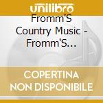 Fromm'S Country Music - Fromm'S Country Music #2(Best Of Best Songs) cd