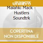 Malahki Mack - Hustlers Soundtrk cd