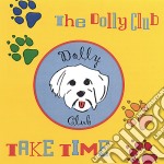 Dolly Club (The) - Take Time