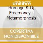 Homage & Dj Freemoney - Metamorphosis