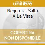 Negritos - Salta A La Vista cd