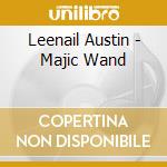 Leenail Austin - Majic Wand cd