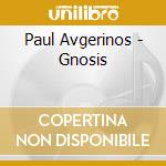 Paul Avgerinos - Gnosis cd musicale di Paul Avgerinos